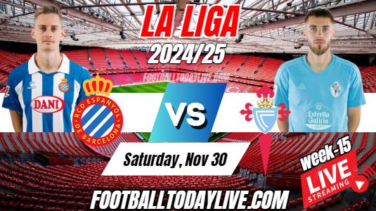 Espanyol Vs Celta Vigo La Liga Football Live Stream 2024 | Week 15
